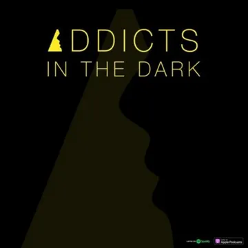 Addicts In The Dark