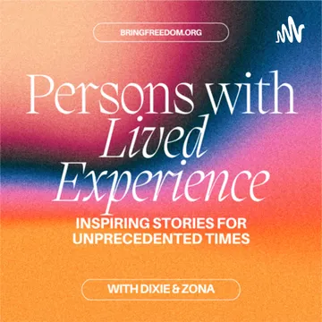 Persons with Lived Experience: Inspiring Stories for Unprecedented Times