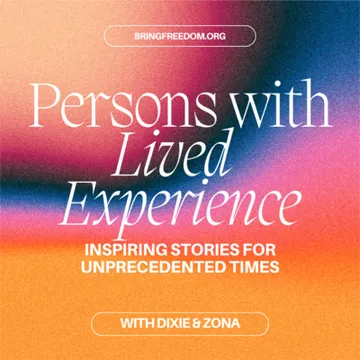 Persons with Lived Experience: Inspiring Stories for Unprecedented Times