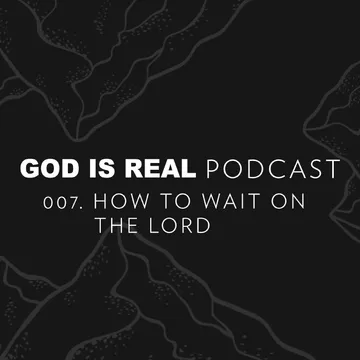 GOD IS REAL PODCAST