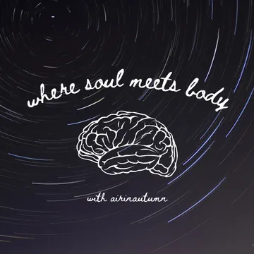 Where Soul Meets Body