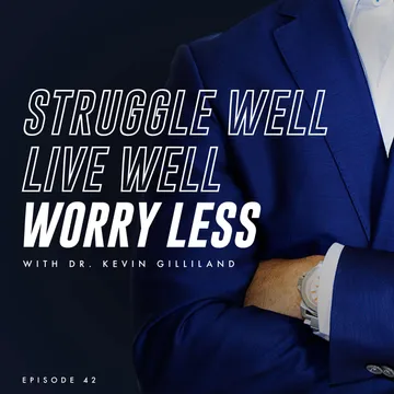 Struggle Well. Live Well. Worry Less.