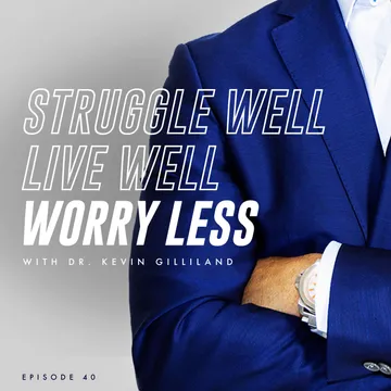 Struggle Well. Live Well. Worry Less.