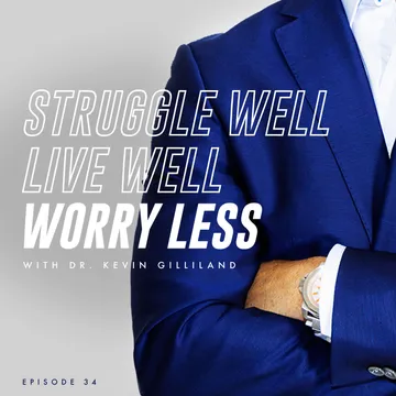 Struggle Well. Live Well. Worry Less.