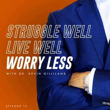 Struggle Well. Live Well. Worry Less.