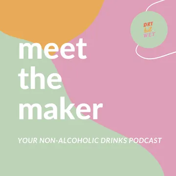 Meet The Maker. Your non-alcoholic drinks podcast