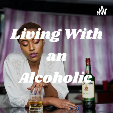 Living With an Alcoholic