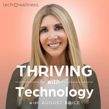 August Brice • Thriving With Technology @ Tech Wellness