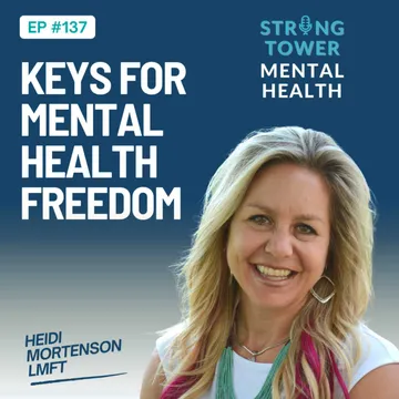 Strong Tower Mental Health with Heidi Mortenson