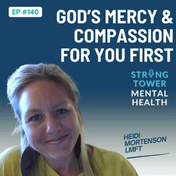 Strong Tower Mental Health with Heidi Mortenson