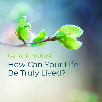 Gangaji Podcasts