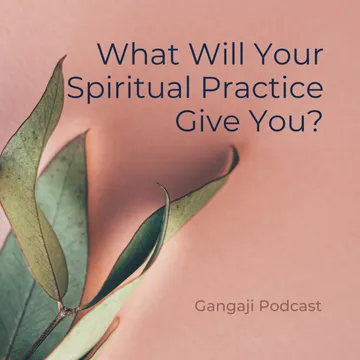 Gangaji Podcasts