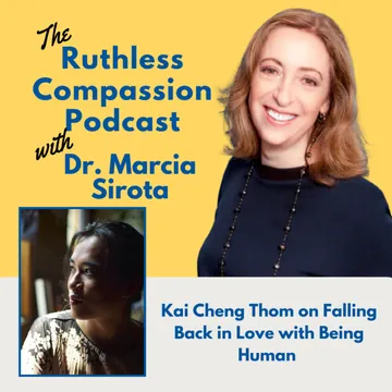 Ruthless Compassion with Dr. Marcia Sirota