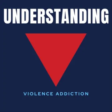 Understanding Violence Addiction