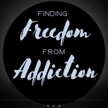 Finding Freedom From Addiction