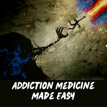 Addiction Medicine Made Easy