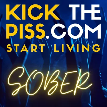 Kick the Piss Podcast Stop Drinking Start Living Getting Sober One Day At A Time With Jason Benson