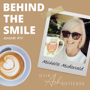 Behind The Smile with Ash Butterss