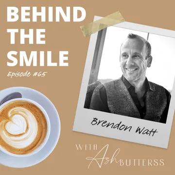 Behind The Smile with Ash Butterss