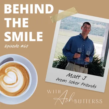 Behind The Smile with Ash Butterss