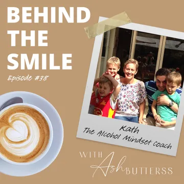 Behind The Smile with Ash Butterss