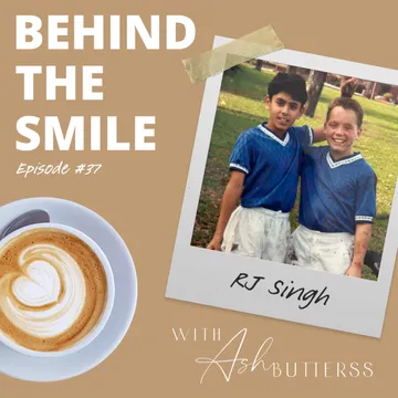 Behind The Smile with Ash Butterss