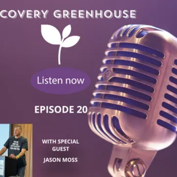 Recovery Greenhouse with Gerald Lott