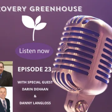 Recovery Greenhouse with Gerald Lott