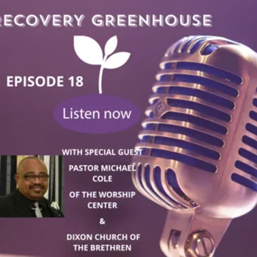 Recovery Greenhouse with Gerald Lott