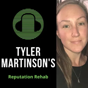 Tyler Martinson's Reputation Rehab