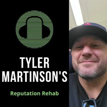 Tyler Martinson's Reputation Rehab