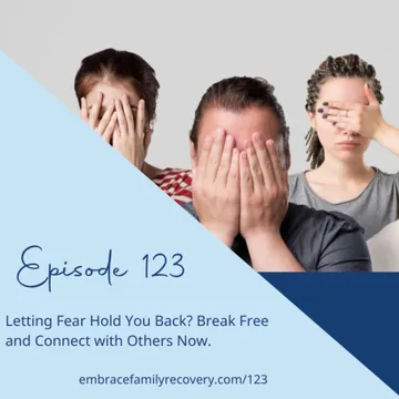 The Embrace Family Recovery Podcast