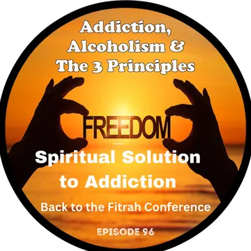 Addiction, Alcoholism & The 3 Principles