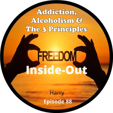 Addiction, Alcoholism & The 3 Principles