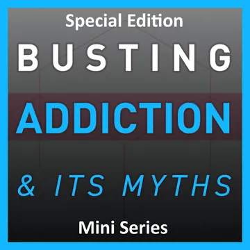 Busting Addiction and Its Myths