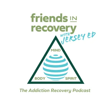 Friends In Recovery - Addiction Recovery Podcast