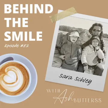 Behind The Smile with Ash Butterss