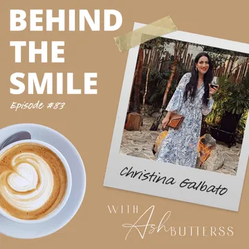 Behind The Smile with Ash Butterss