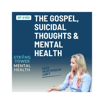 Strong Tower Mental Health with Heidi Mortenson