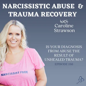 The Narcissistic Abuse & Trauma Recovery Podcast