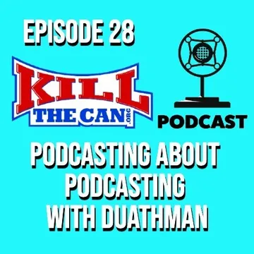 The KillTheCan Podcast