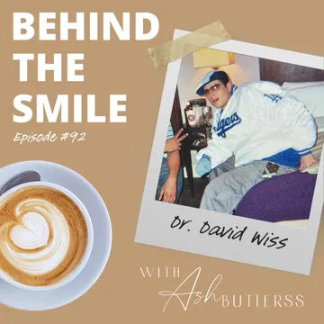 Behind The Smile with Ash Butterss