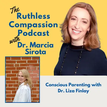 Ruthless Compassion with Dr. Marcia Sirota