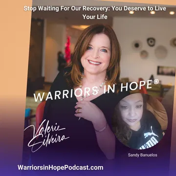 Warriors in Hope with Valerie Silveira