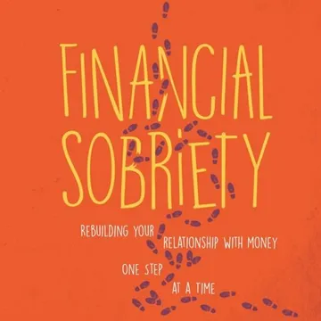 Financial Sobriety