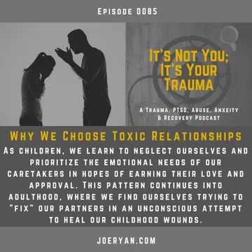 It’s Not You, It’s Your Trauma - Trauma, PTSD, Abuse, Anxiety & Recovery - Joe Ryan