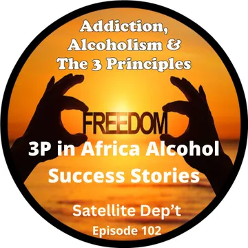 Addiction, Alcoholism & The 3 Principles