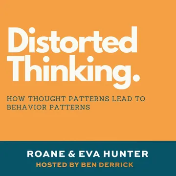 Breaking the Cycle: Understanding Distorted Thinking