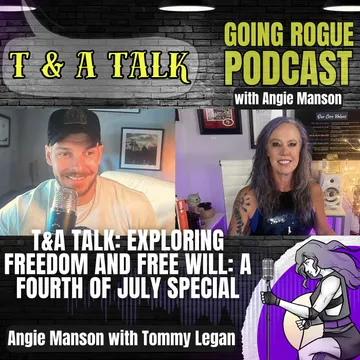 Freedom and Free Will: A Fourth of July Special with Angie Manson