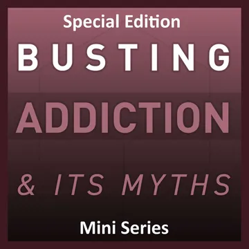 Busting Addiction and Its Myths